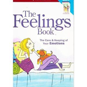 THE FEELINGS BOOK The Care and Keeping of Your Emotions Madison, Dr. Lynda